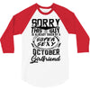 This Guy Is Taken By A Super Sexy October Girlfriend 3/4 Sleeve Shirt
