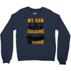 My Son Is Super Awesome His Stepdad Crewneck Sweatshirt