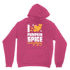 I Love Pumpkin Spice Everything Unisex Hoodie