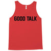 good talk Tank Top