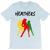 heathers T-Shirt