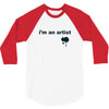 i'm an artist tee 3/4 Sleeve Shirt