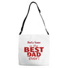 best dad ever Adjustable Strap Totes