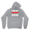 i'm not insane my mother Hoodie