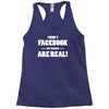 funny facebook my friends are real Racerback Tank