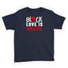 black love is beautiful Youth Tee