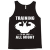 Training to be Like All Might Tank Top