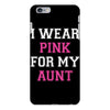 i wear pink for my aunt breast cancer iPhone 6 Plus/6s Plus Case