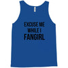 excuse me while i fangirl Tank Top