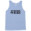 i'm black don't fuck with me black t shirt Tank Top