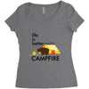 life is better around the campfire Women's Triblend Scoop T-shirt