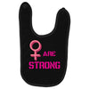 Women's March We are Strong Baby Bibs