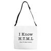 i know html Adjustable Strap Totes