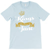 kings are born in june T-Shirt