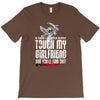Life After Death Touch My Girlfriend And Find Out T-Shirt