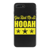 you had me at hooah iPhone 7 Plus Case