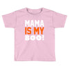 mama is my boo T-Shirt Toddler T-shirt