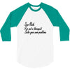 dear math, i'm not your therapist t shirt 3/4 Sleeve Shirt