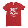 fishing is my cardio Ladies Fitted T-Shirt