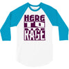 here to rage 3/4 Sleeve Shirt