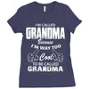 I&rsquo;m Called Grandma Because I&rsquo;m Way Too Cool To Be Called Grandma Ladies Fitted T-Shirt