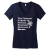 The Universe Is Made Of Protons Neutrons Electrons Morons Women's V-Neck T-Shirt