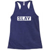 slay Racerback Tank