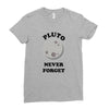 pluto never forget Ladies Fitted T-Shirt
