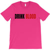 drink blood T-Shirt