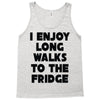 i enjoy long walks to the fridge Tank Top
