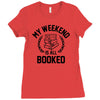 my weekend is all booked Ladies Fitted T-Shirt