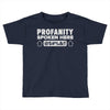 profanity spoken here Toddler T-shirt