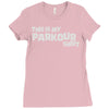 this is my parkour Ladies Fitted T-Shirt