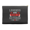 Legends Are Born In October Accessory Pouches