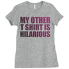 my other t shirt is hilarious Ladies Fitted T-Shirt