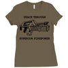 peace through superior firepower Ladies Fitted T-Shirt