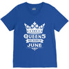Queens Are Born In June V-Neck Tee