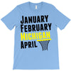 January February Michigan April - March Madness Basketball T-Shirt