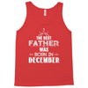 The Best Father Was Born In December Tank Top