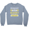 Nobody Is Perfect But If You Are A Grammy You Are Pretty Damn Close Crewneck Sweatshirt