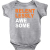 relentlessly awesome Baby Onesie
