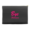 bye felicia Accessory Pouches