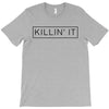 killin' it T-Shirt