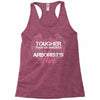 The Only Thing Tougher Than An Arborist Is An Arborist's Wife Racerback Tank
