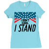 I Don't Kneel Ladies Fitted T-Shirt