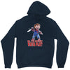 chucky funny quote ideal birthday present gift Unisex Hoodie