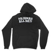 pajamas all day Unisex Hoodie