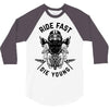 ride fast die young 3/4 Sleeve Shirt