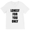 lonely for you only V-Neck Tee