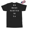 No More Parties In La Exclusive T-shirt